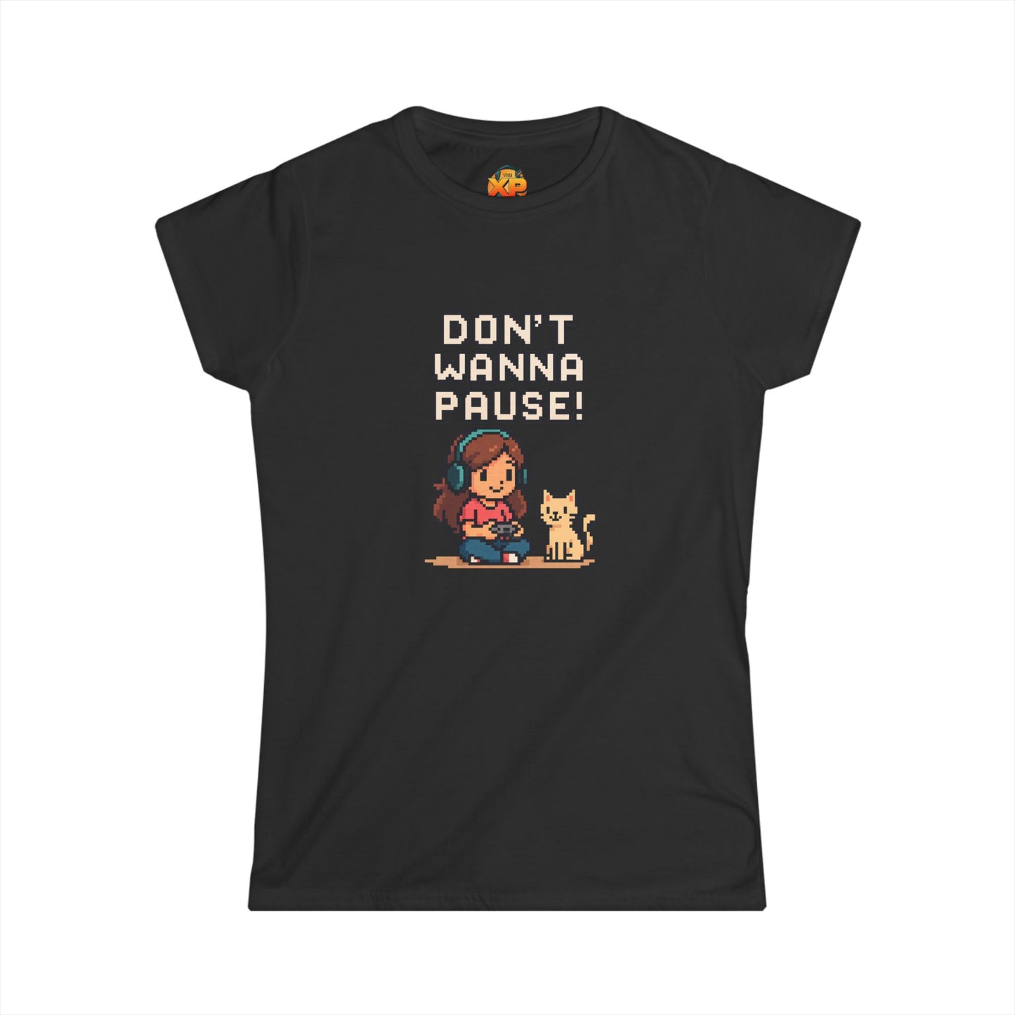 Don't Wanna Pause - Women's Softstyle Tee