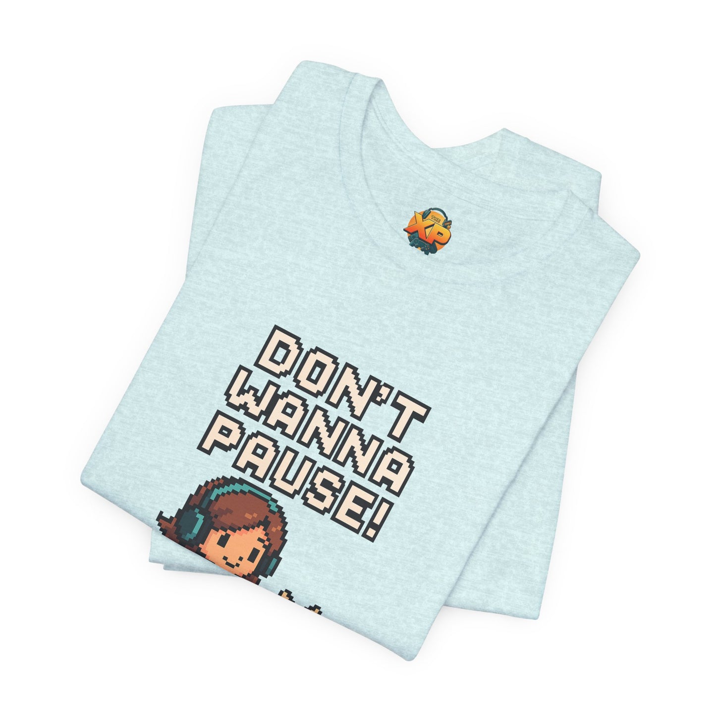 Don't Wanna Pause! - Women's Jersey Short Sleeve