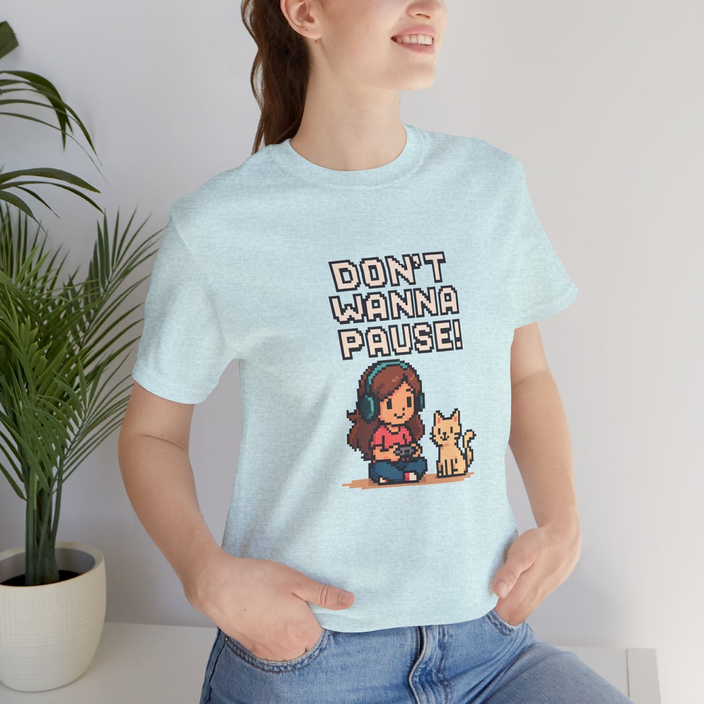 Don't Wanna Pause! - Women's Jersey Short Sleeve