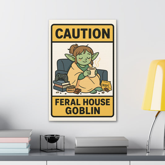 Caution! Feral House Goblin - Canvas Print