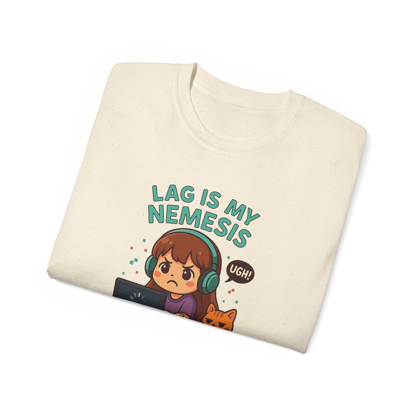 Lag Is My Nemesis - Women's Ultra Cotton Tee