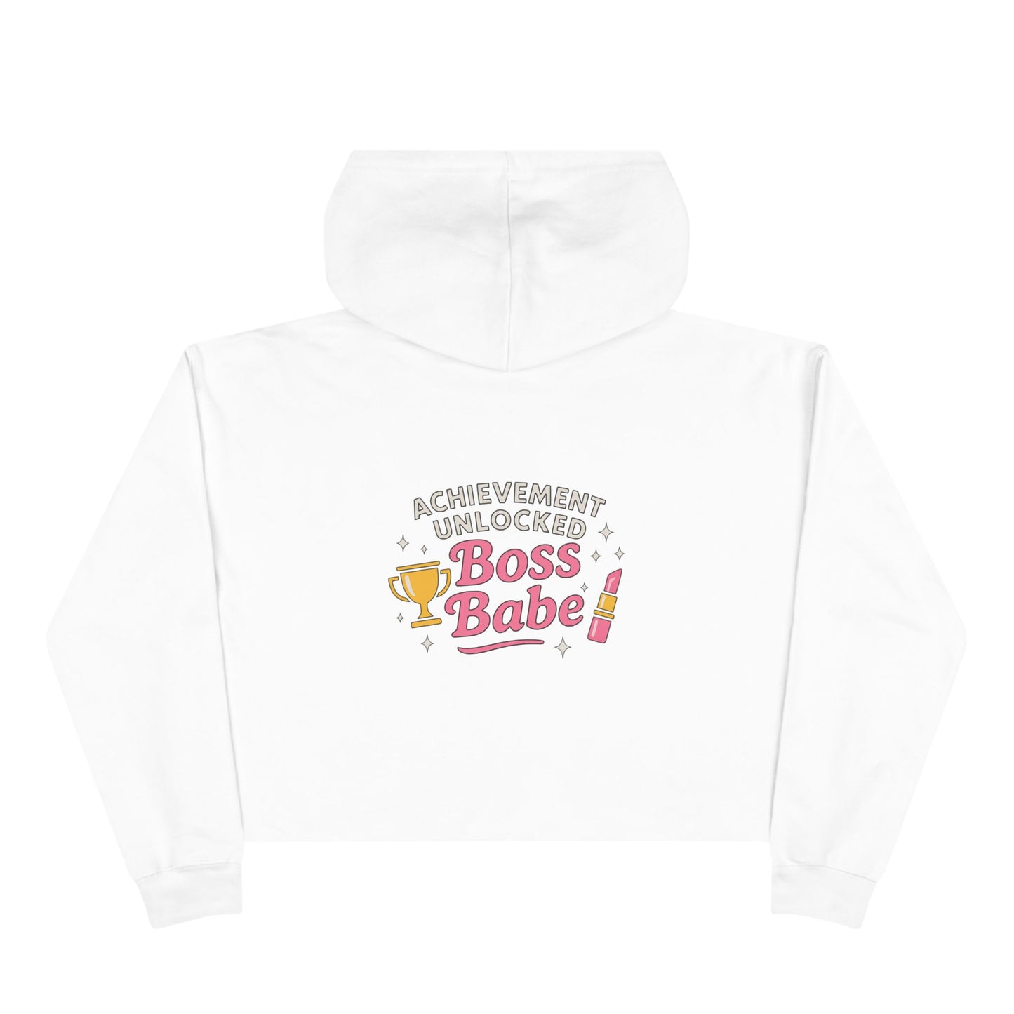 Achievement Unlocked Boss Babe - Crop Hoodie