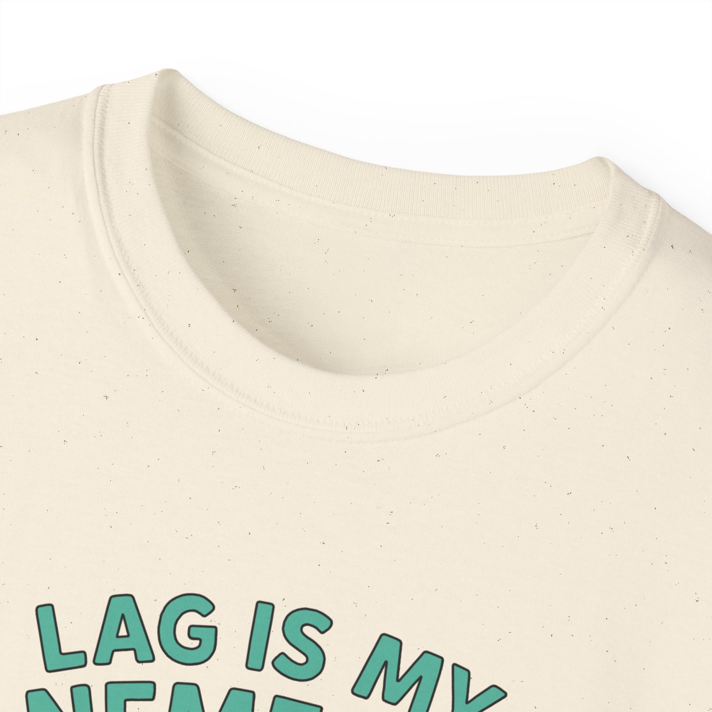 Lag Is My Nemesis - Women's Ultra Cotton Tee