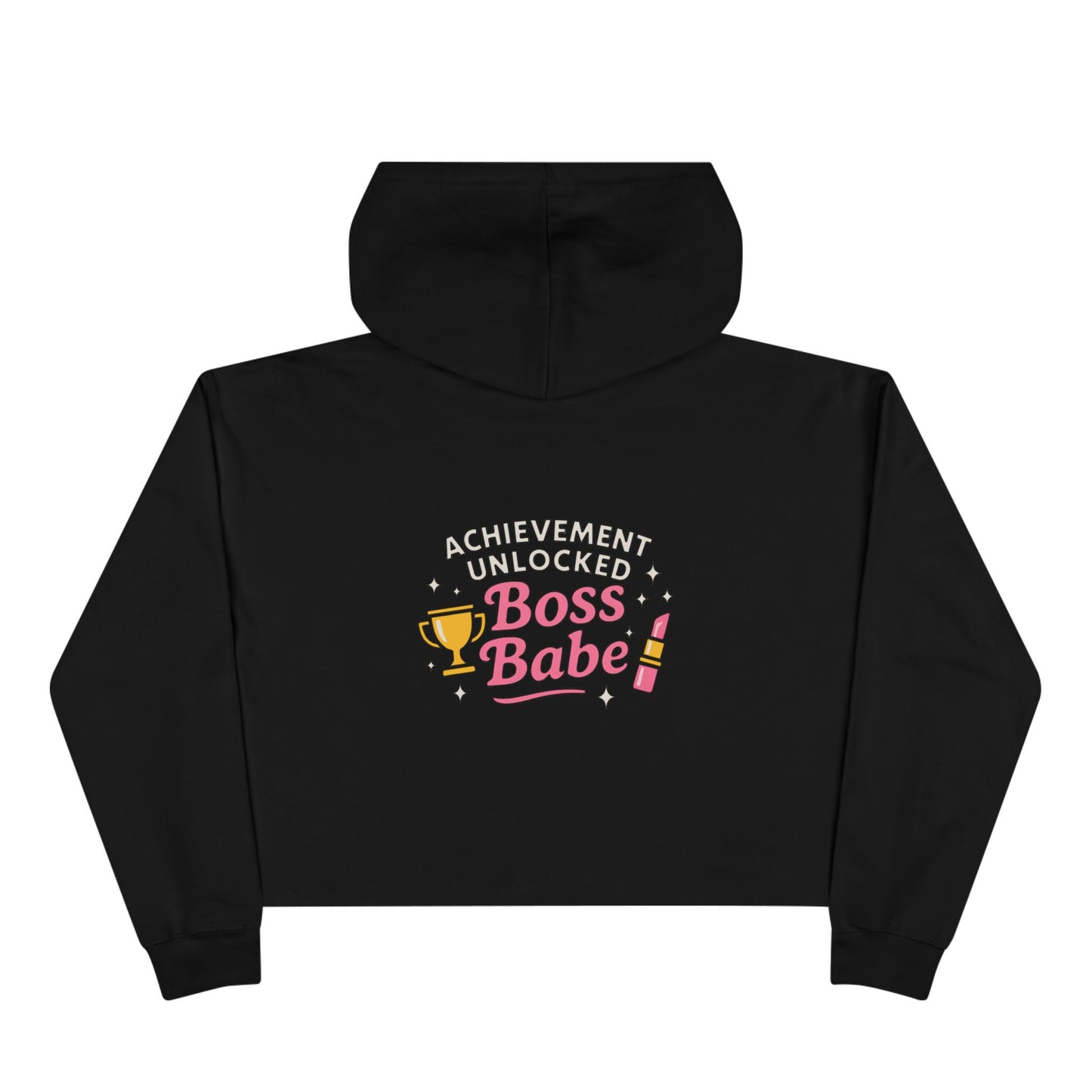 Achievement Unlocked Boss Babe - Crop Hoodie