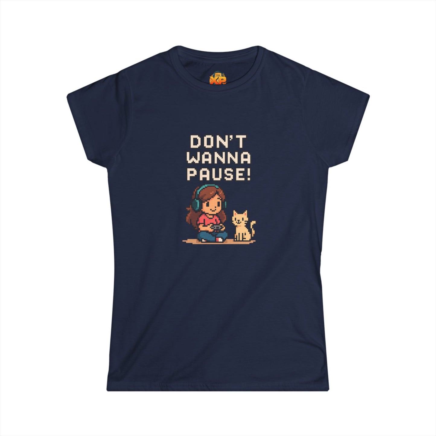 Don't Wanna Pause - Women's Softstyle Tee