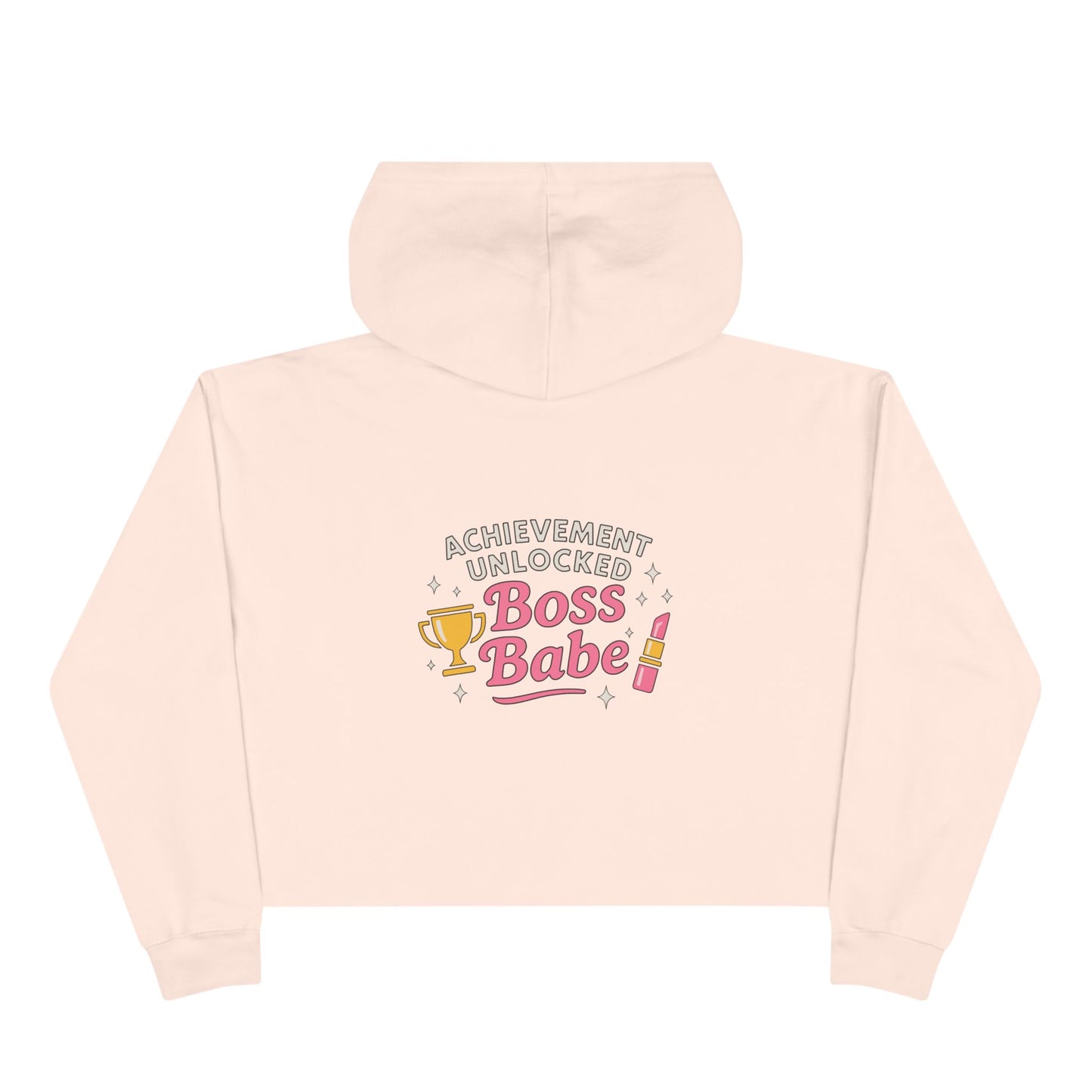 Achievement Unlocked Boss Babe - Crop Hoodie