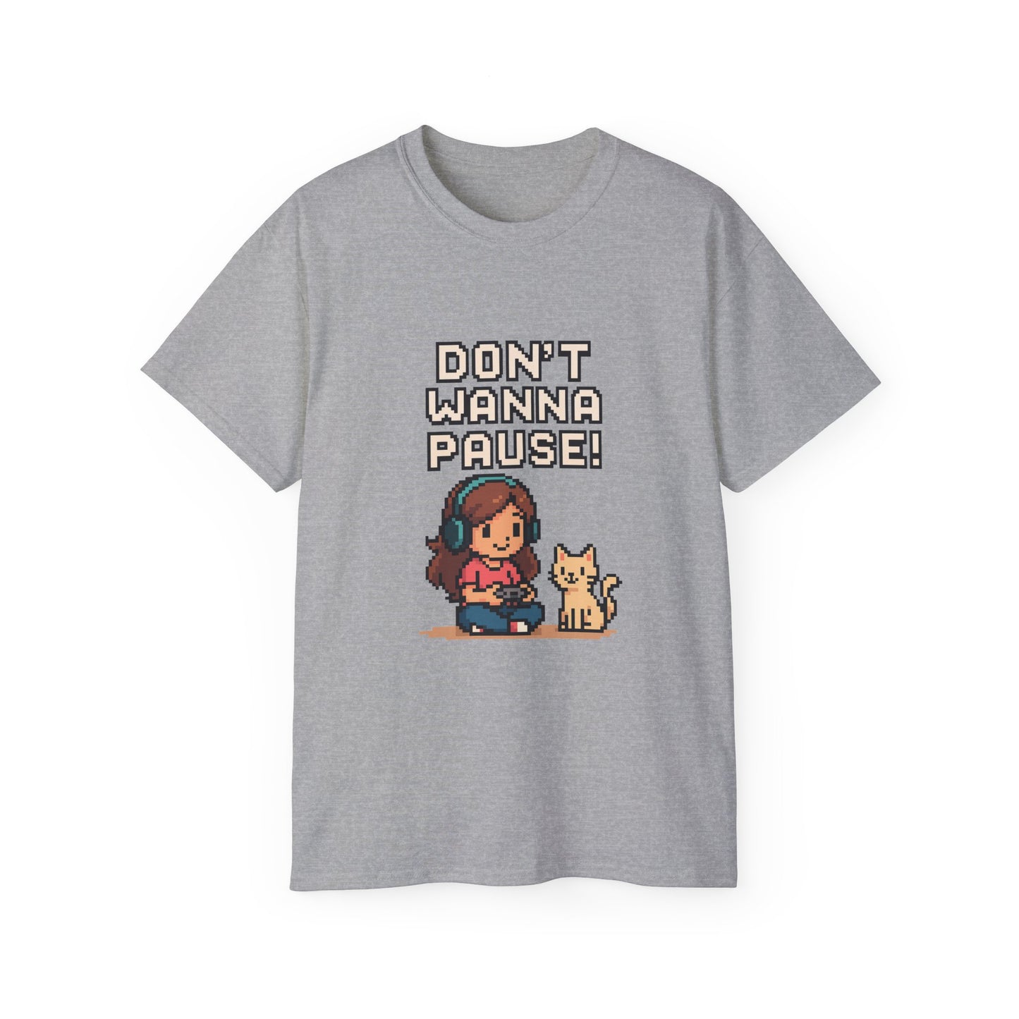 Don't Wanna Pause - Women's Ultra Cotton T-Shirt
