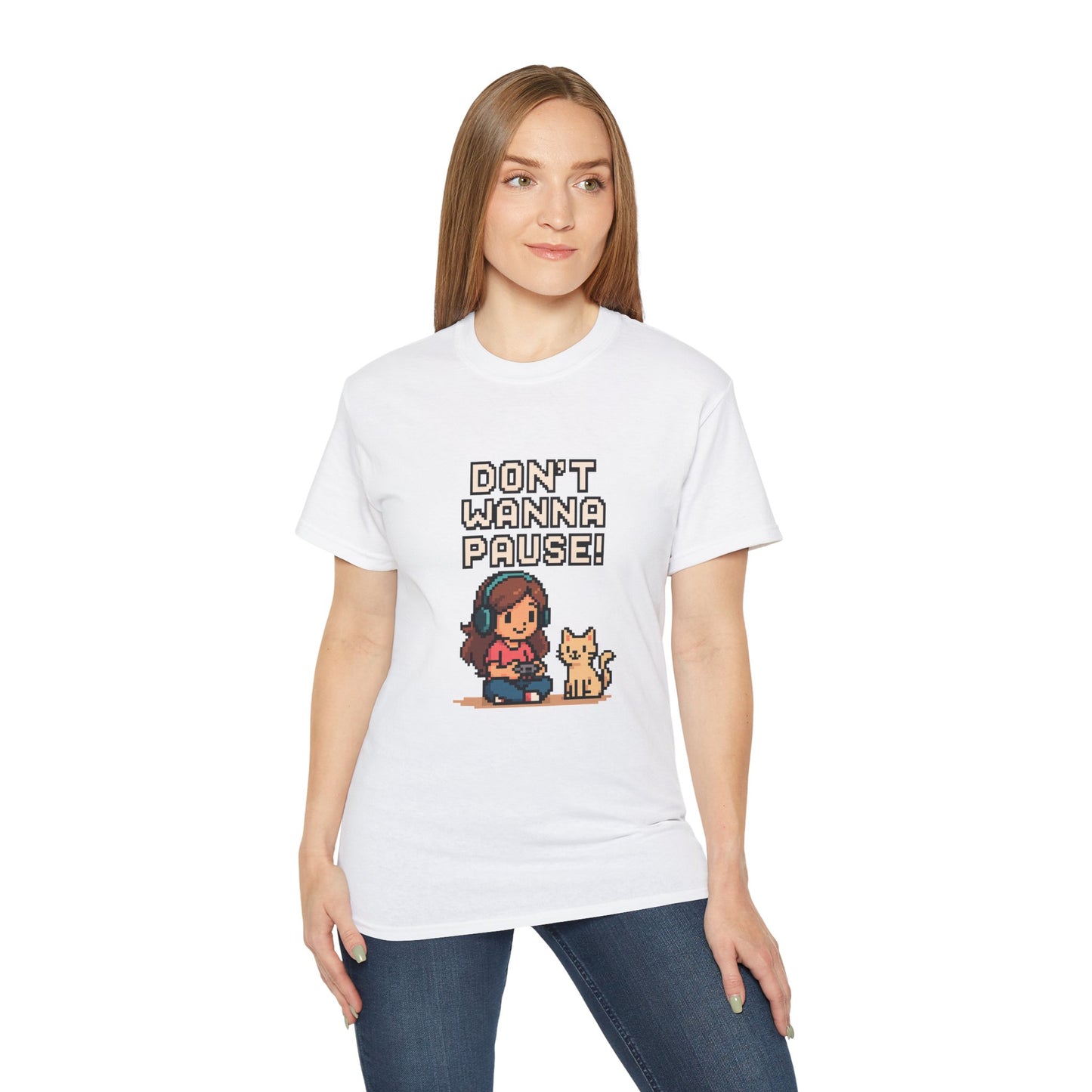 Don't Wanna Pause - Women's Ultra Cotton T-Shirt