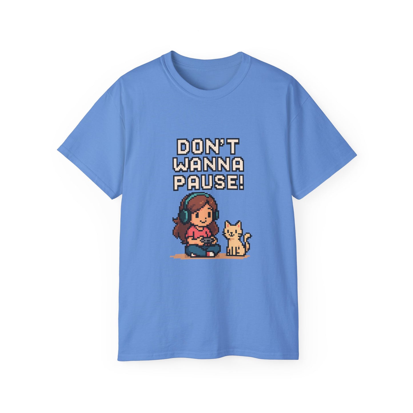 Don't Wanna Pause - Women's Ultra Cotton T-Shirt
